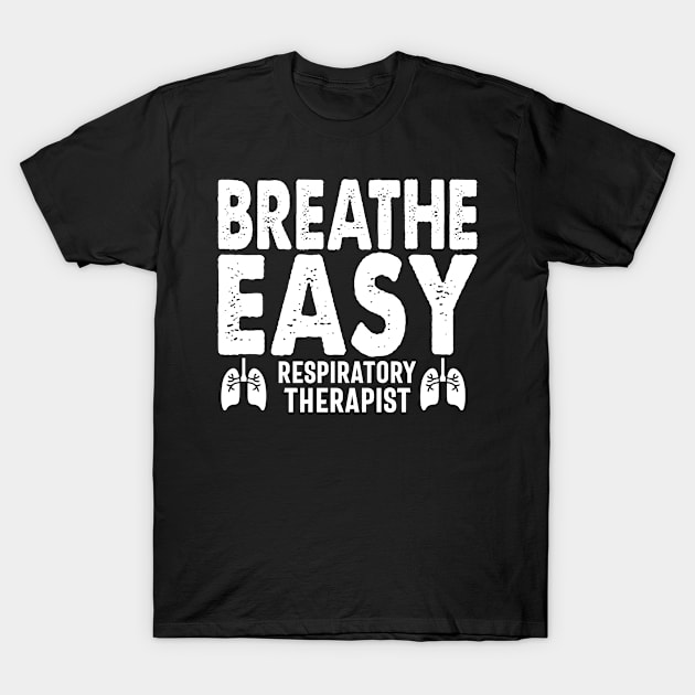 Breathe Easy Respiratory Therapist T-Shirt by Carolina Cabreira